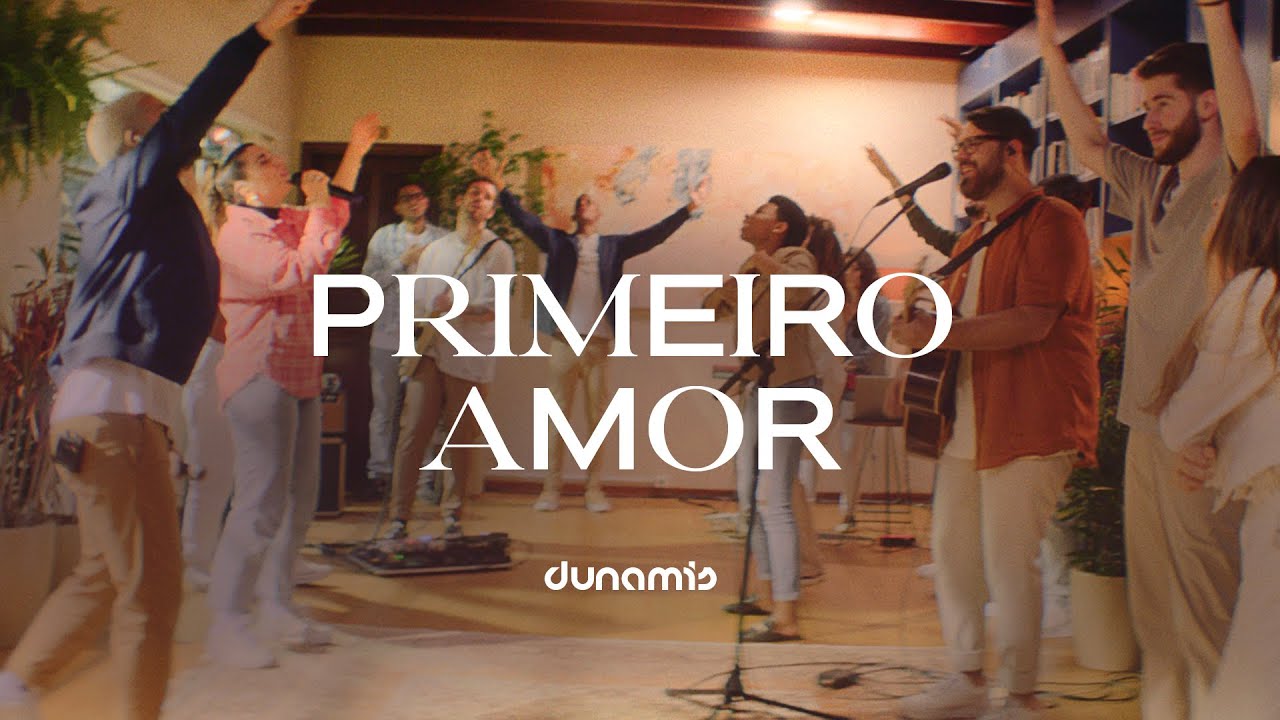 Primeiro Amor | Dunamis Music