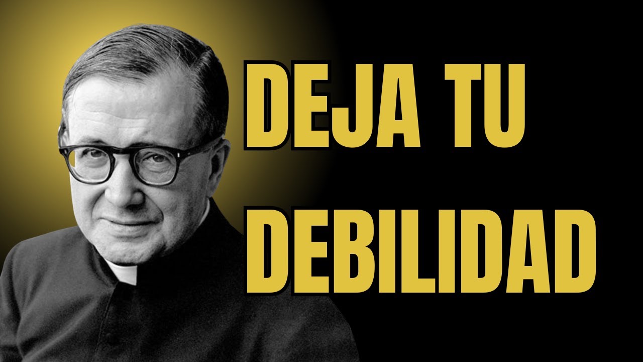 NO NEGOCIES CON TU DEBILIDAD | El combate espiritual según San Josemaría Escrivá