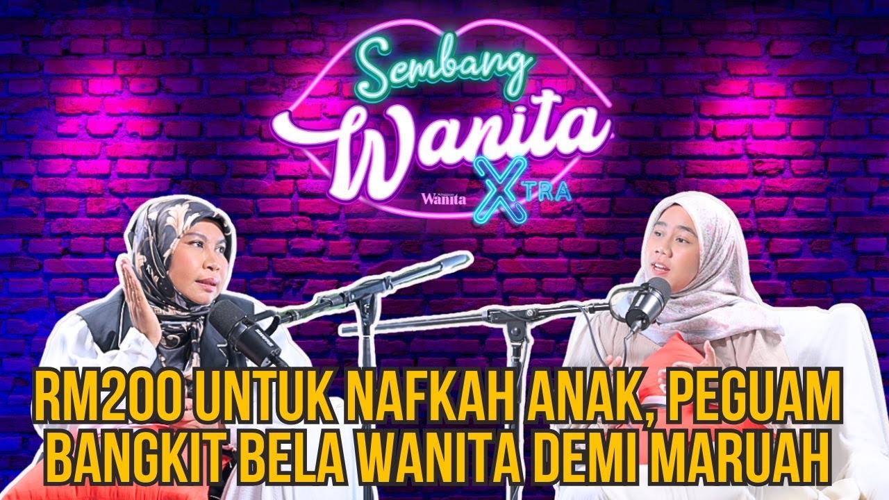 SWX - RM200 Untuk Nafkah Anak, Peguam Bangkit Bela Wanita Demi Maruah