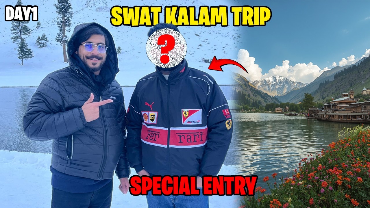 Swat Kalam Trip Day 1 | Special Entry & First Impressions 🇵🇰