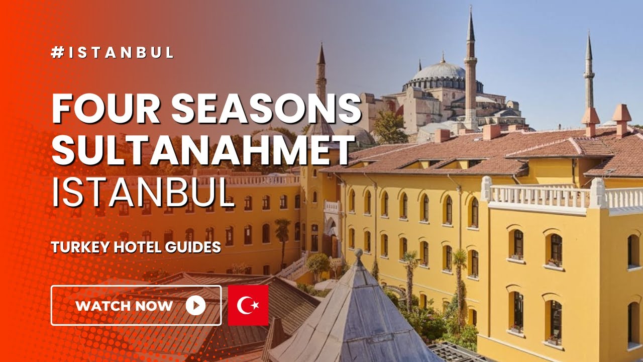 Отели Стамбула: отель Four Seasons в районе Султанахмет — неподвластная времени роскошь в Стамбуле