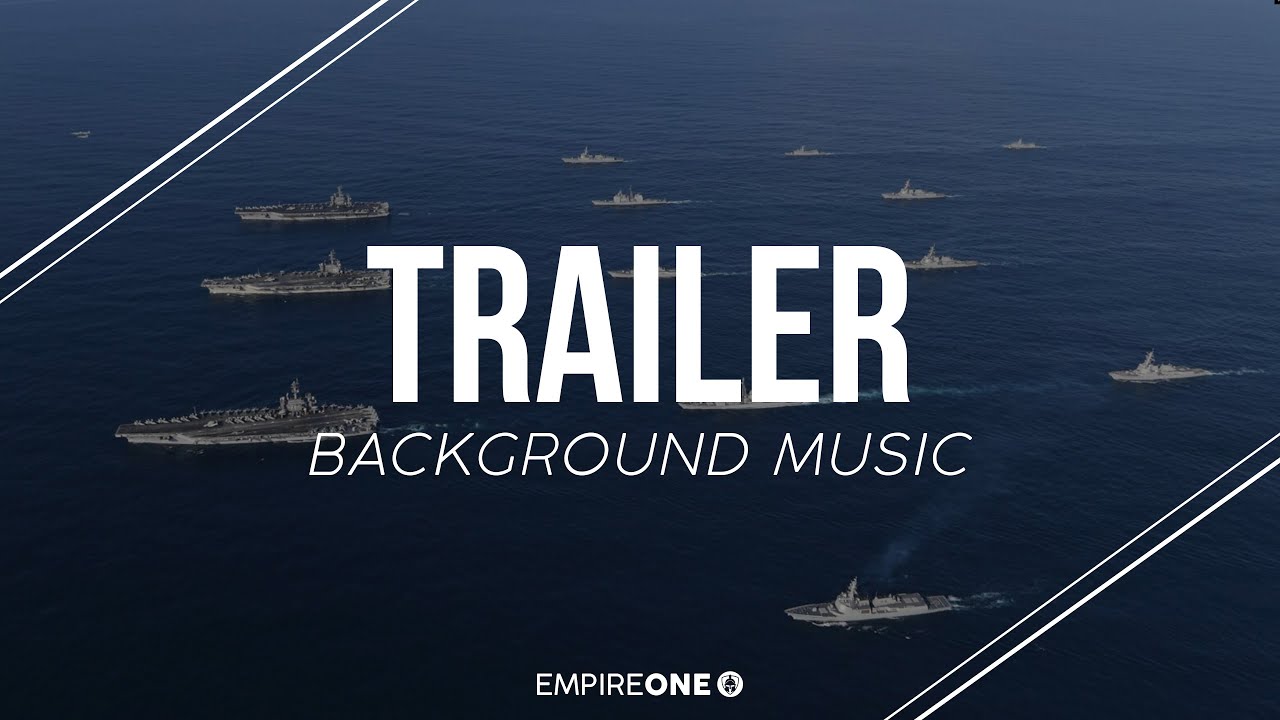 Cinematic Epic Trailer - Background Music for Trailers and Film
