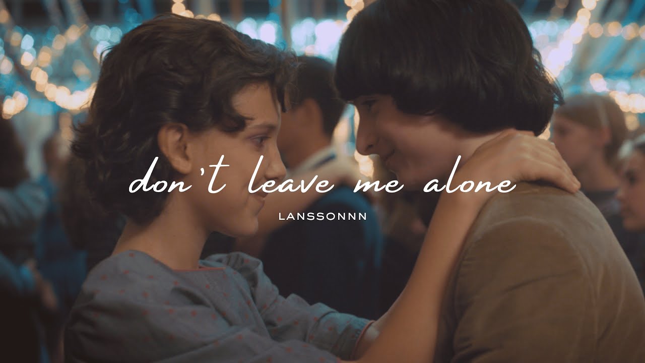 (lyrics) don’t leave me alone • stranger things 5