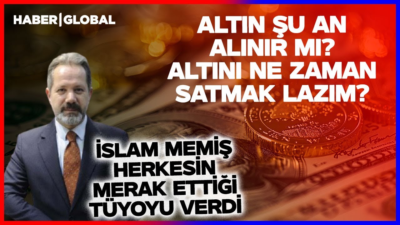 &Ouml;ZEL I Altın Fiyatları D&uuml;şecek mi? Altın Almak mı Satmak mı Karlı? D&ouml;viz Alınır mı?