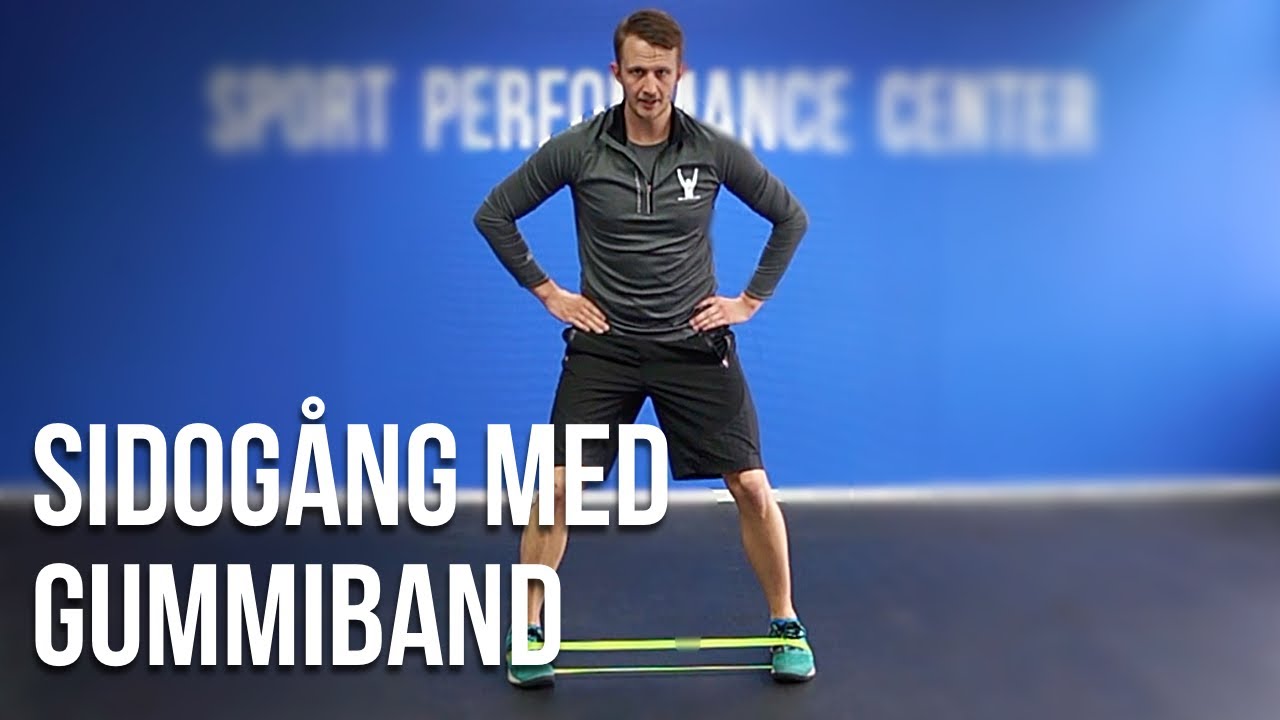 Sidogång med gummiband - tränar RUMPAN och LÅREN