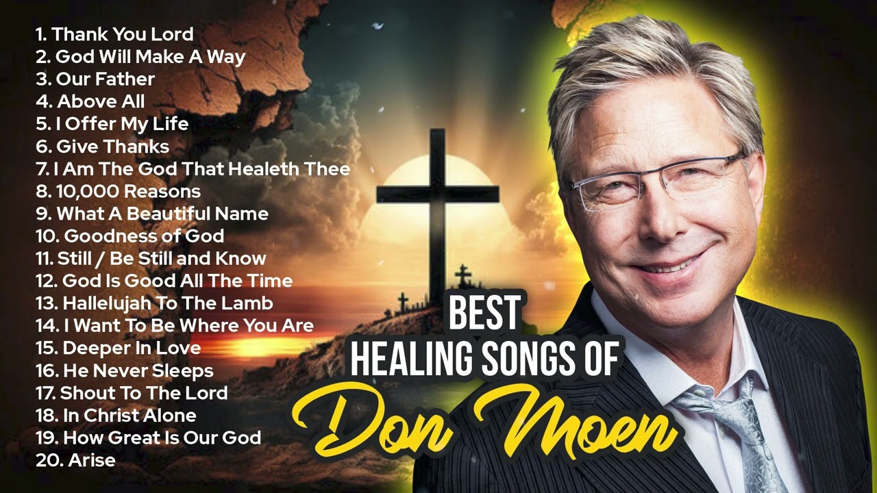 Don Moen Best Healing Songs Playlist 2026 / Praise & Worship