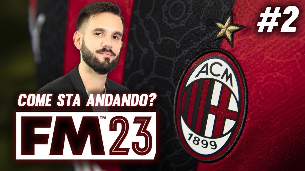 FOOTBALL MANAGER 2023 - AC MILAN Ep.2 - Resoconto di metà stagione
