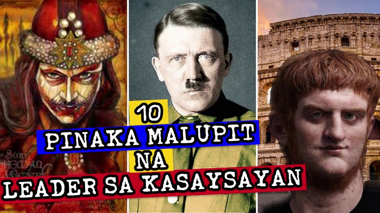 10 PINAKA MALUPIT NA LEADER SA KASAYSAYAN