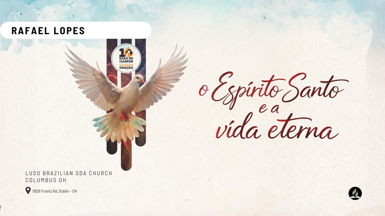 Sábado |02.28-  Rafael Lopes - O Espírito Santo e a vida eterna.