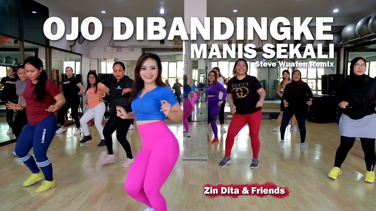 OJO DIBANDINGKE X MANIS SEKALI - REMIX I TIKTOK VIRAL I ZUMBA I ZIN DITA & FRIENDS @XTREME