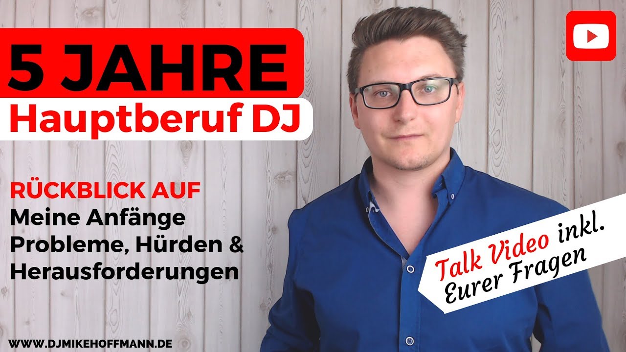 Beruf DJ - 5 Jahre DJ Selbstständigkeit | Meine Hürden, Probleme & Herausforderungen