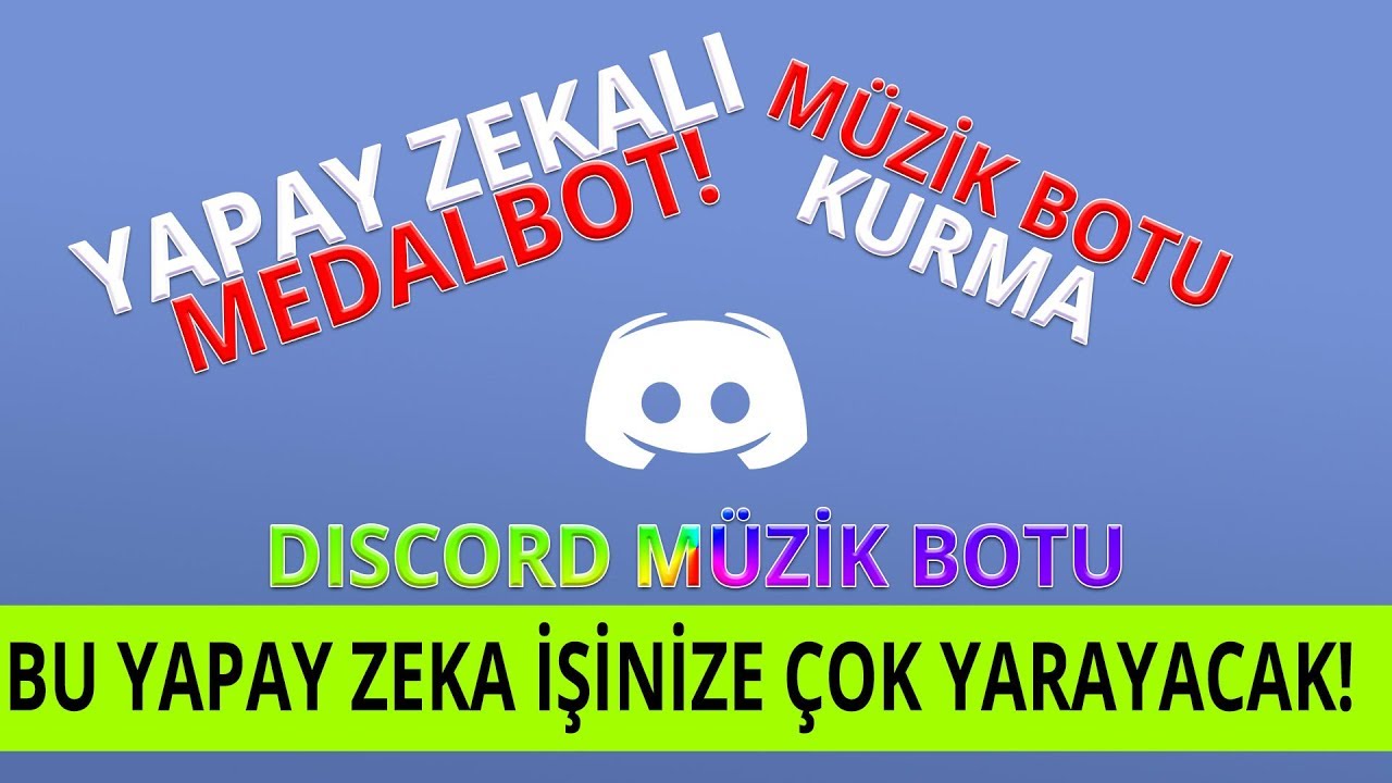 Discord M&uuml;zik Botu Kurma 4: MedalBot ile Discord YAPAY ZEKA M&uuml;zik Botu
