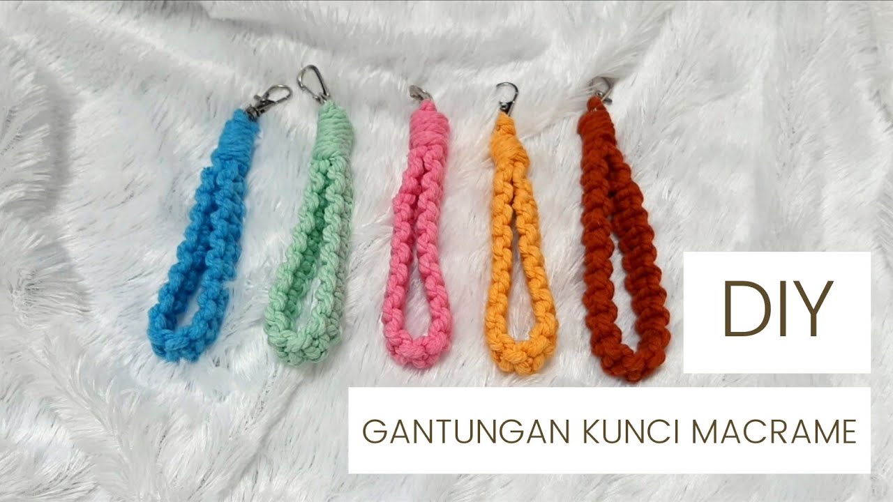 Cara Membuat Gantungan Kunci Gelang Macrame