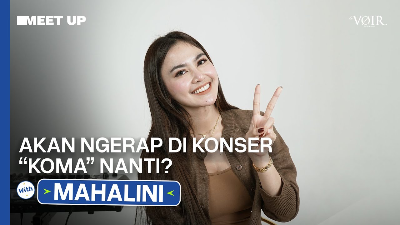 MEET UP WITH MAHALINI - LAGU MAHALINI GITU-GITU AJA? TERIMA KASIH YA!