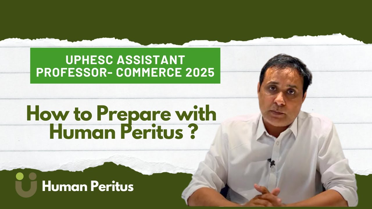Prepare with Human Peritus - UPHESC Assistant Professor Commerce Exam 2025