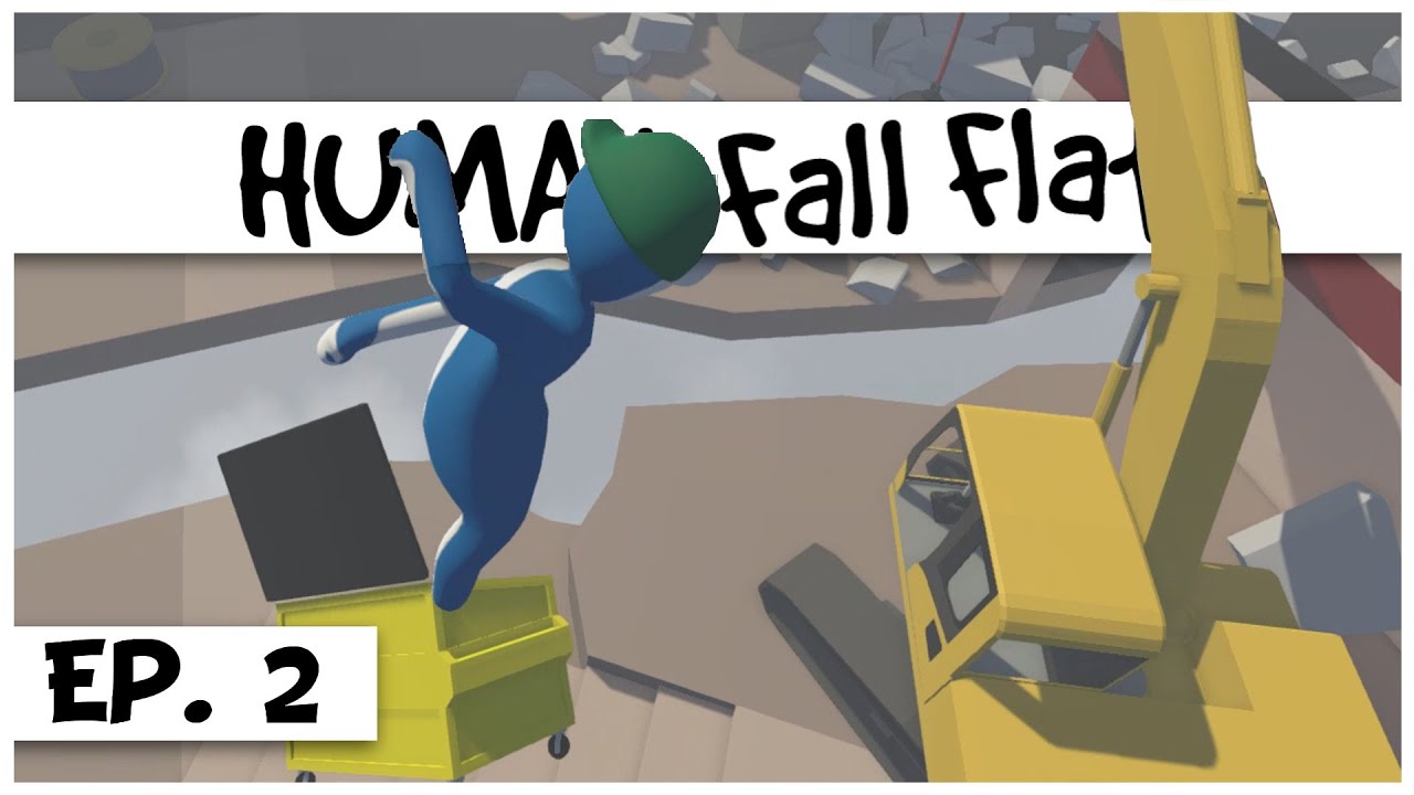 Human Fall Flat - Ep. 2 - Like a Wrecking Ball! - Let's Play Human Fall Flat Gameplay