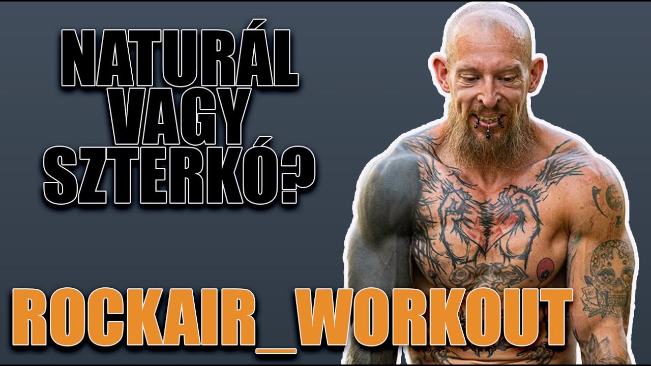 Naturál vagy szterkó? @RockairWorkout
