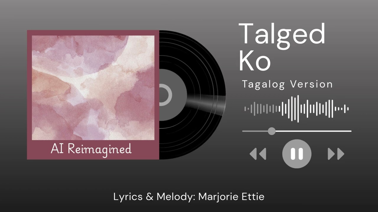 Aking Sandigan | Talged Ko Reimagined in Tagalog with AI