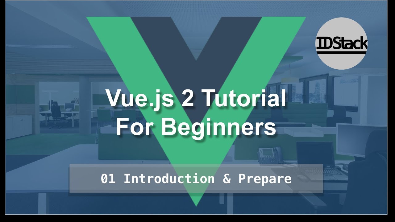Vue.js 2 For Beginners - 01 Introduction
