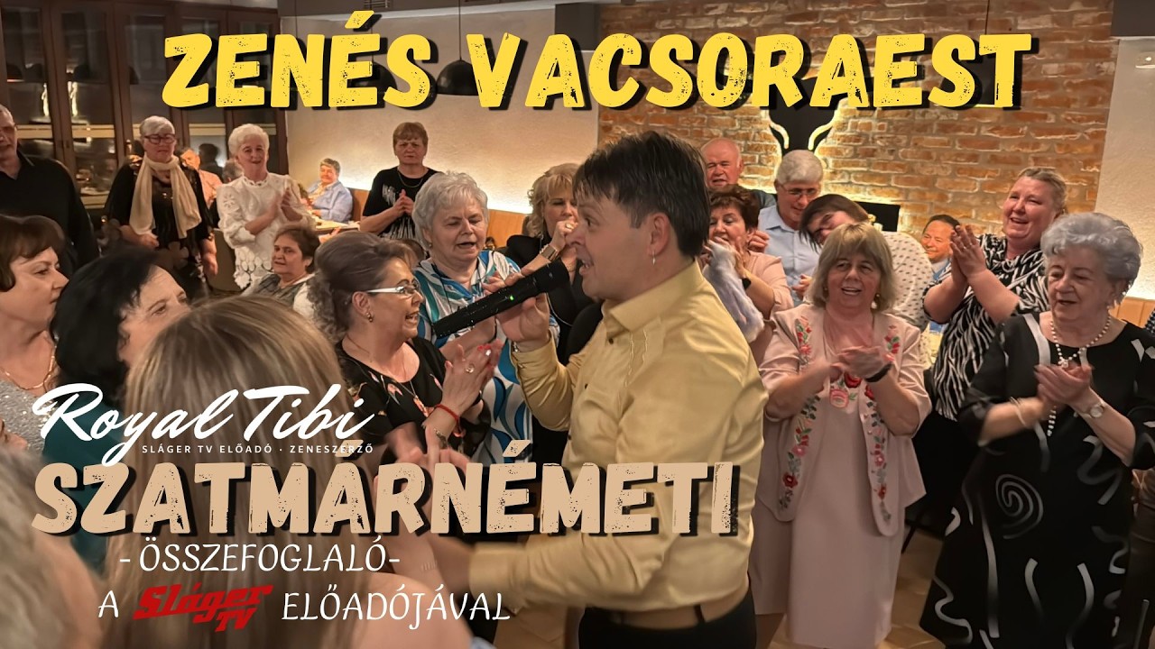 𝐑𝐨𝐲𝐚𝐥 𝐓𝐢𝐛𝐢 fellépés SZATMÁRNÉMETI - A 2 órás műsorból 5 órás BULI lett, teltházas zenés vacsoraest!