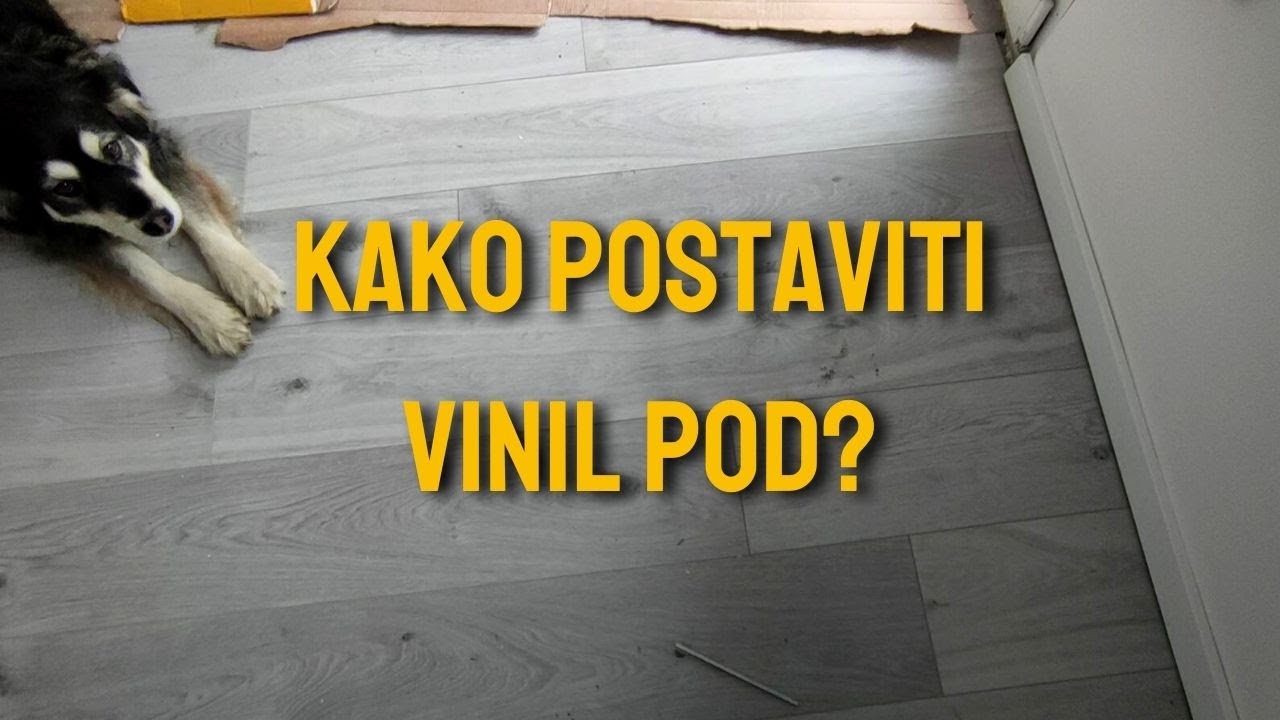 Kako postaviti vinil pod?