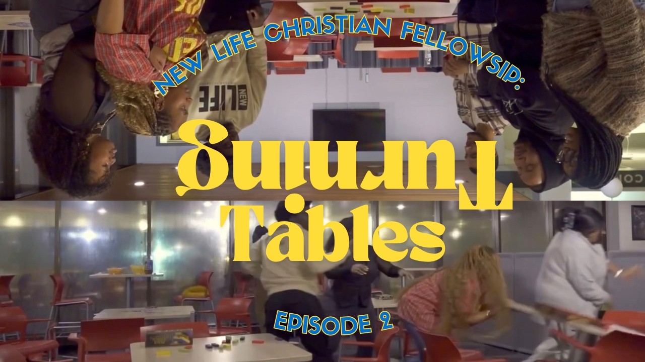 New Life Christian Fellowship Episode 2: Turning Tables