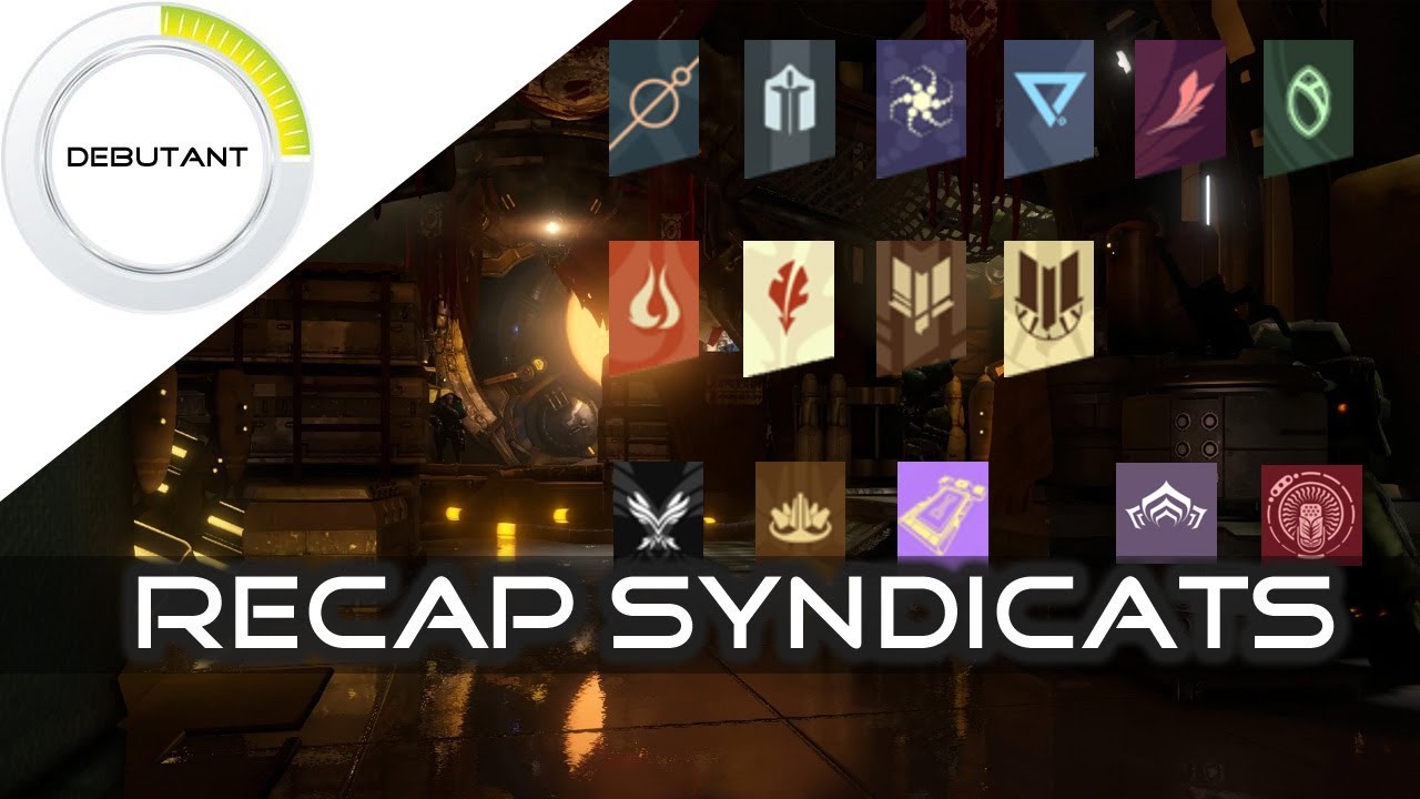 Récap des Syndicats (Débutant) - Warframe [FR]