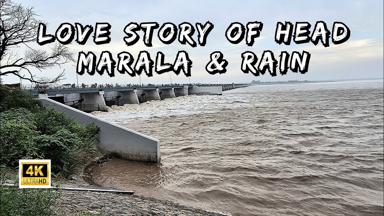 Head Marala & Rain | A Love Story Better Than Heer Ranjha | Flood Gates Open & Canals View