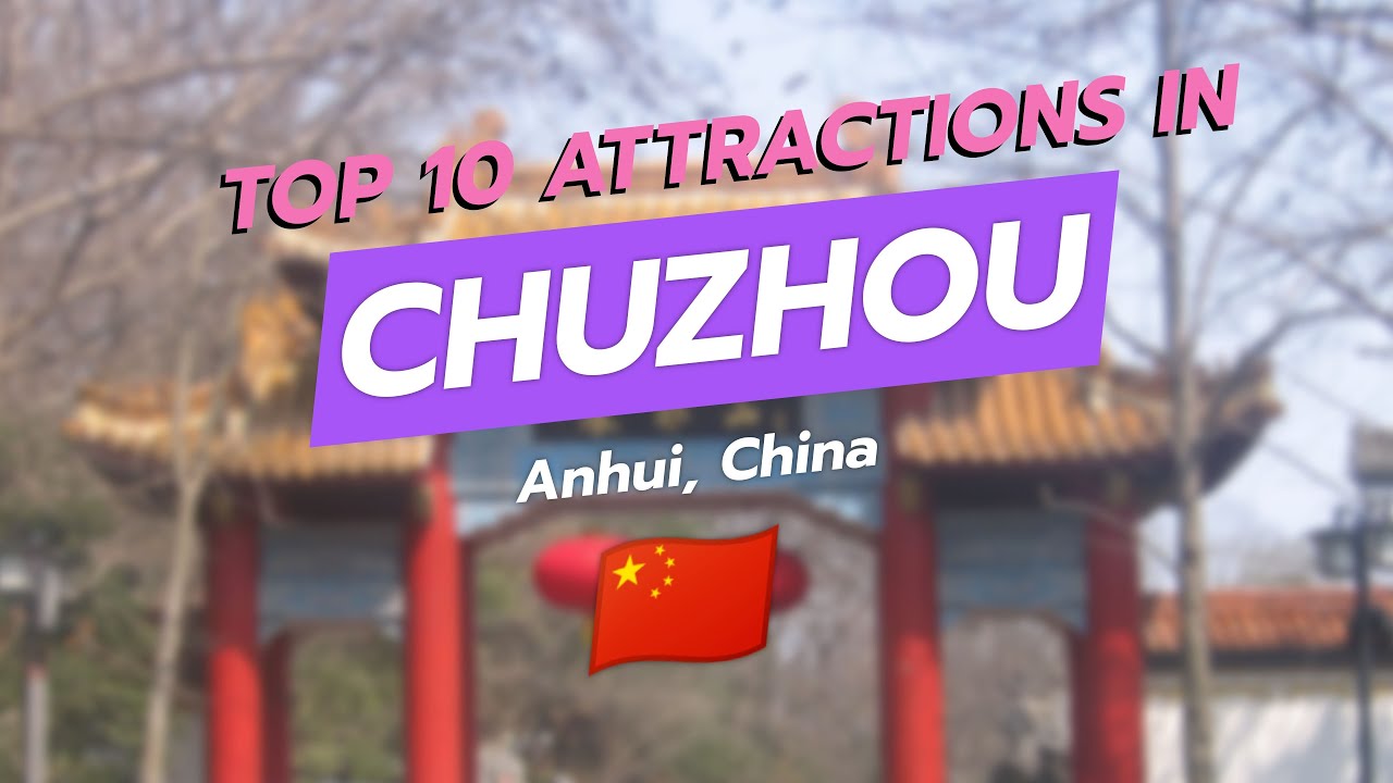 🌟 Discover Chuzhou: Top 10 Must-See Attractions! 🏞️🏯