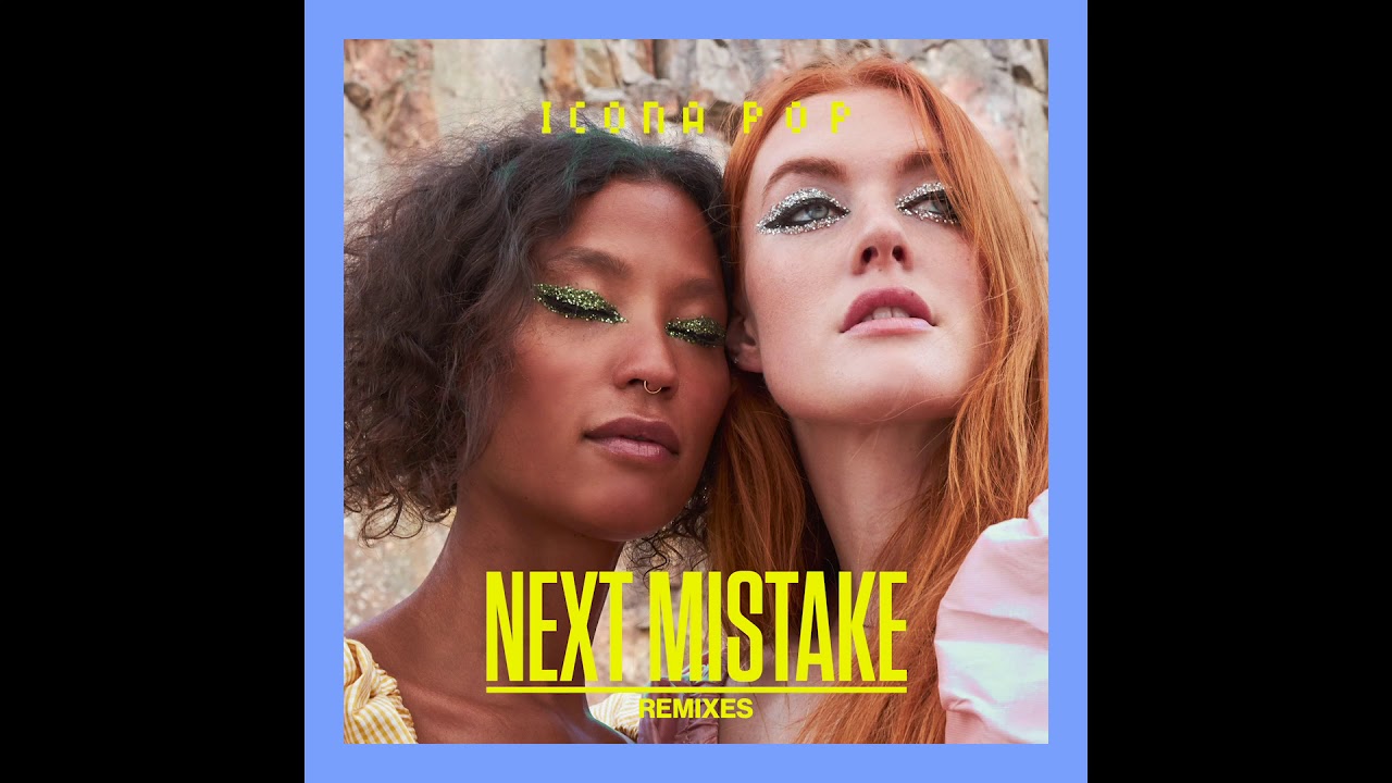Icona Pop - Next Mistake (David Penn Remix) [Audio Video]