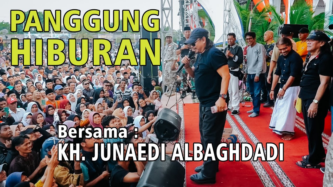 Panggung Hiburan Abah KH. Junaedi Al Baghdadi