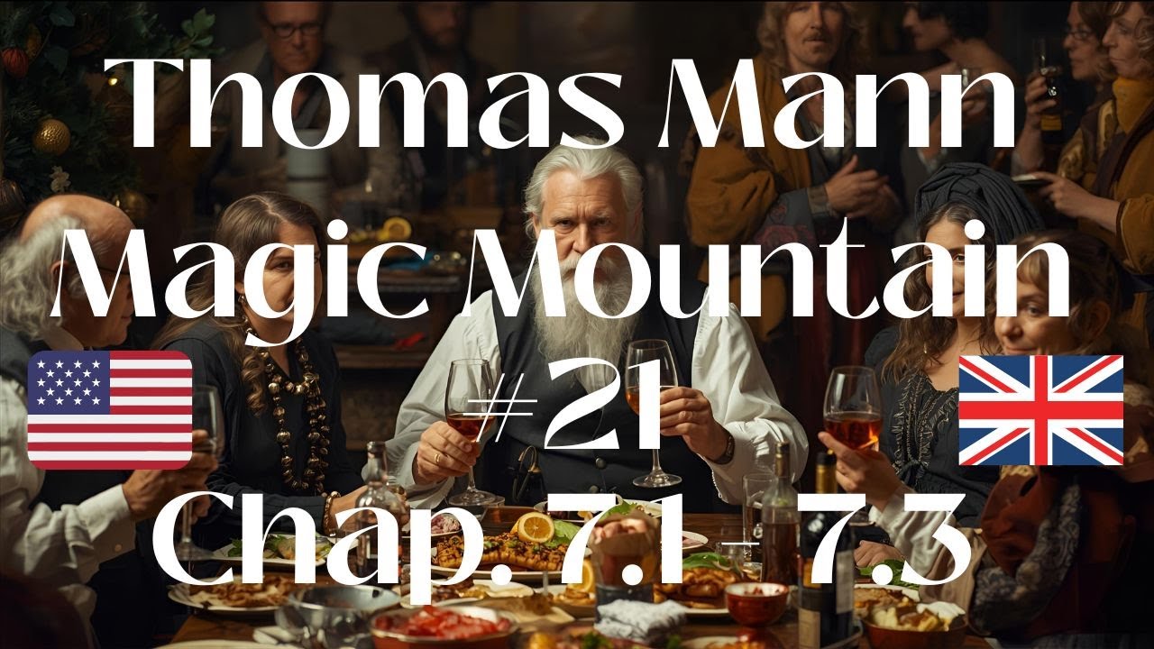 Thomas Mann: The Magic Mountain | Ep. 21 | Mynheer Peeperkorn Part 1