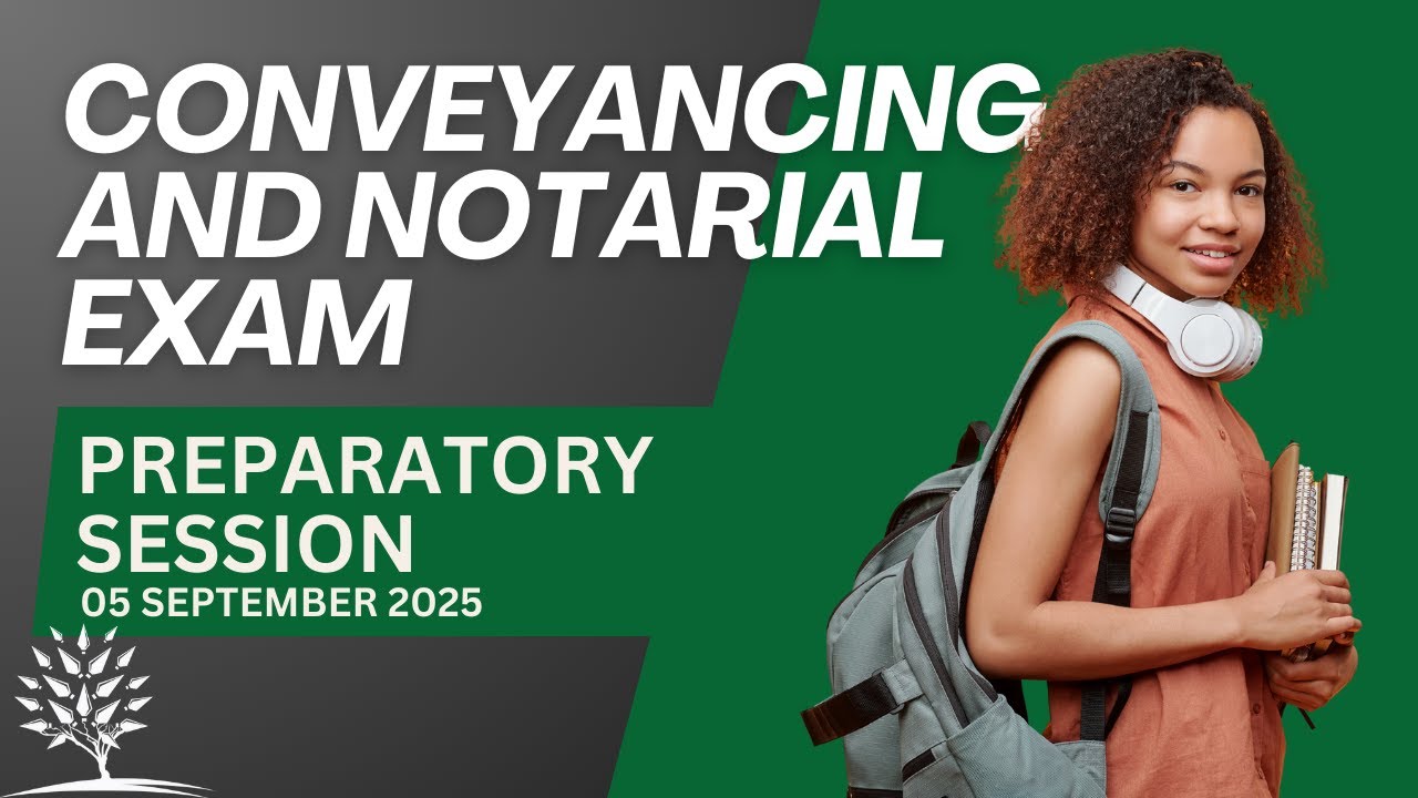 CONVEYANCING AND NOTARIAL EXAM PREPARATORY SESSION