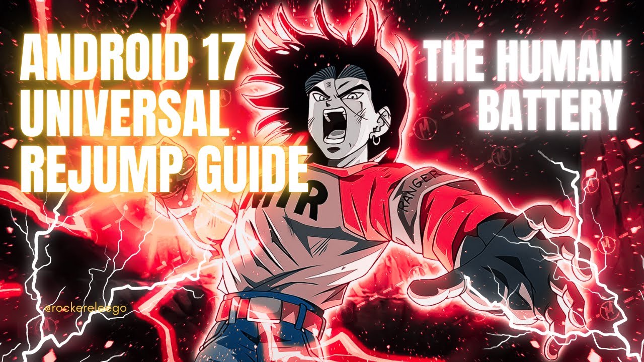 Android 17 Advanced Combo Guide – Universal Rejumps & TODs [DBFZ v1.38] | DRAGON BALL FighterZ