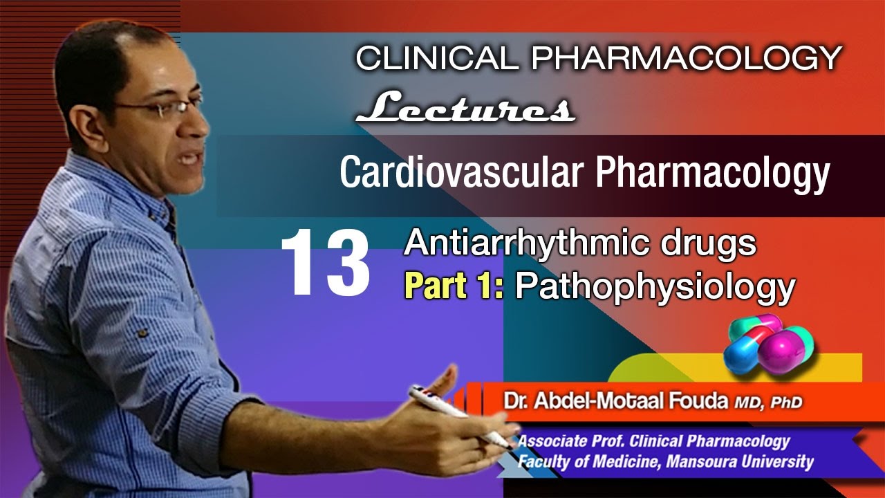 Cardiovascular Pharmacology (Ar) - 13 - Anti-arrhythmic drugs (Part-1)