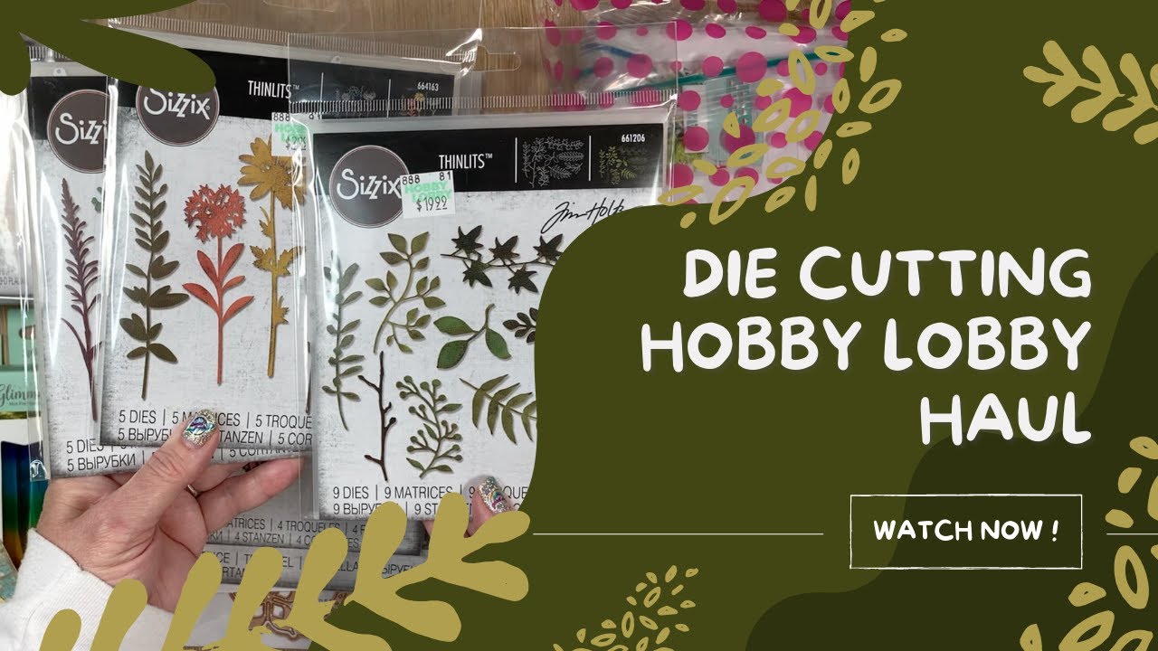 Die Cutting Hobby Lobby Haul - Dies and Embossing Folders