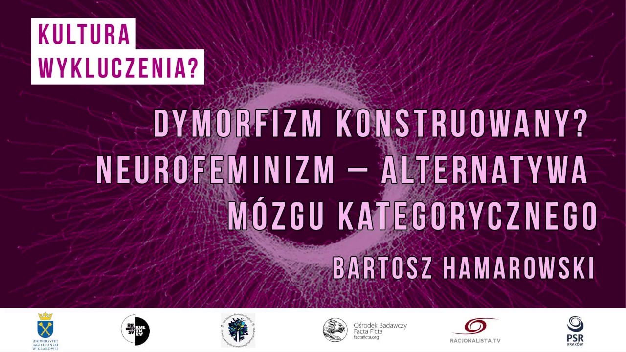 Dymorfizm konstruowany? Neurofeminizm: alternatywa m&oacute;zgu kategorycznego - Bartosz Hamarowski