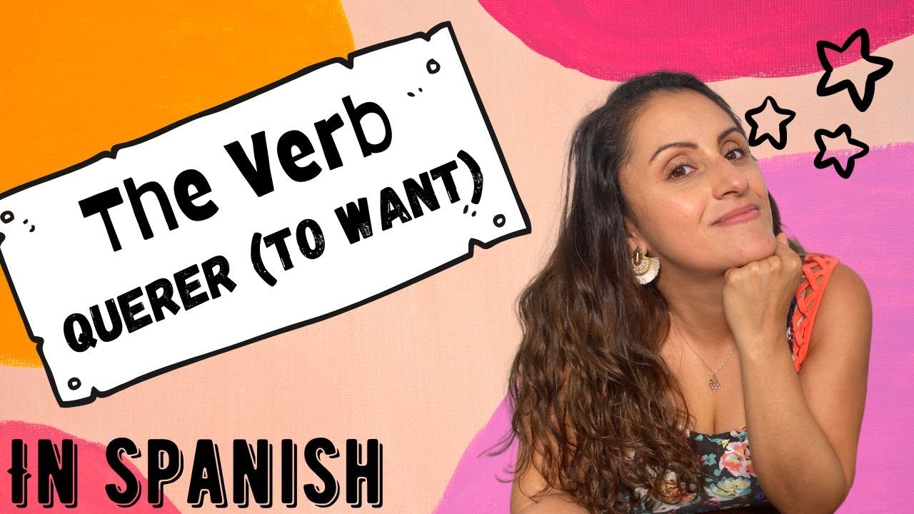 The verb Querer, to want in Spanish