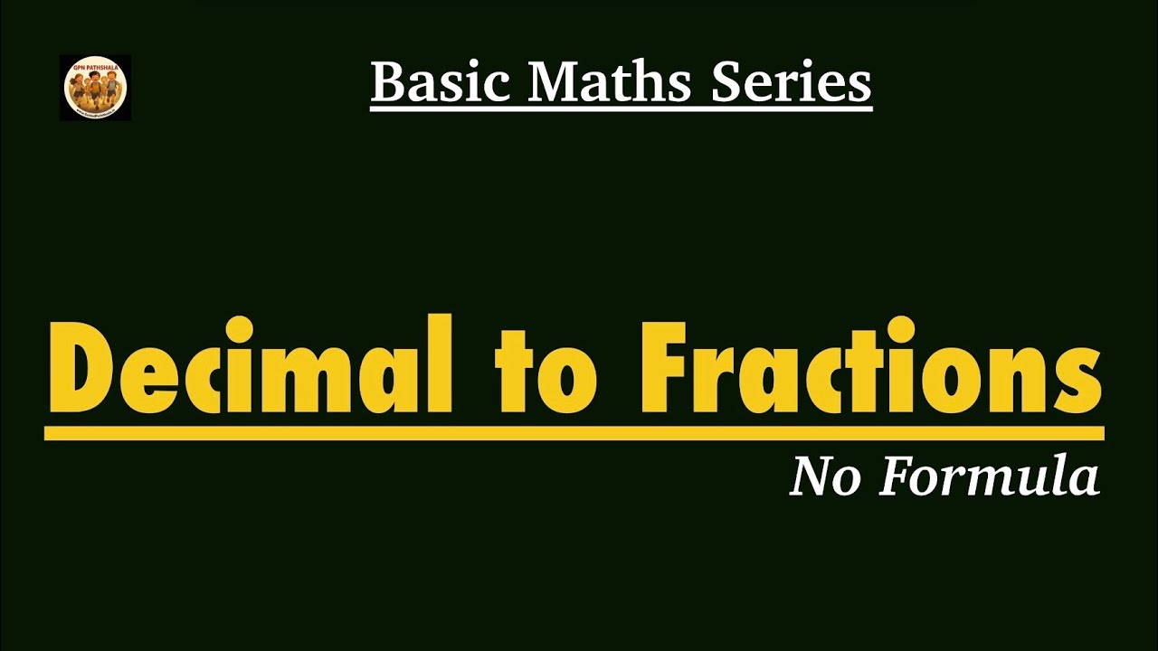 Decimals to Fractions Conversion | Made Easy | No Formula | GPN Pathshala