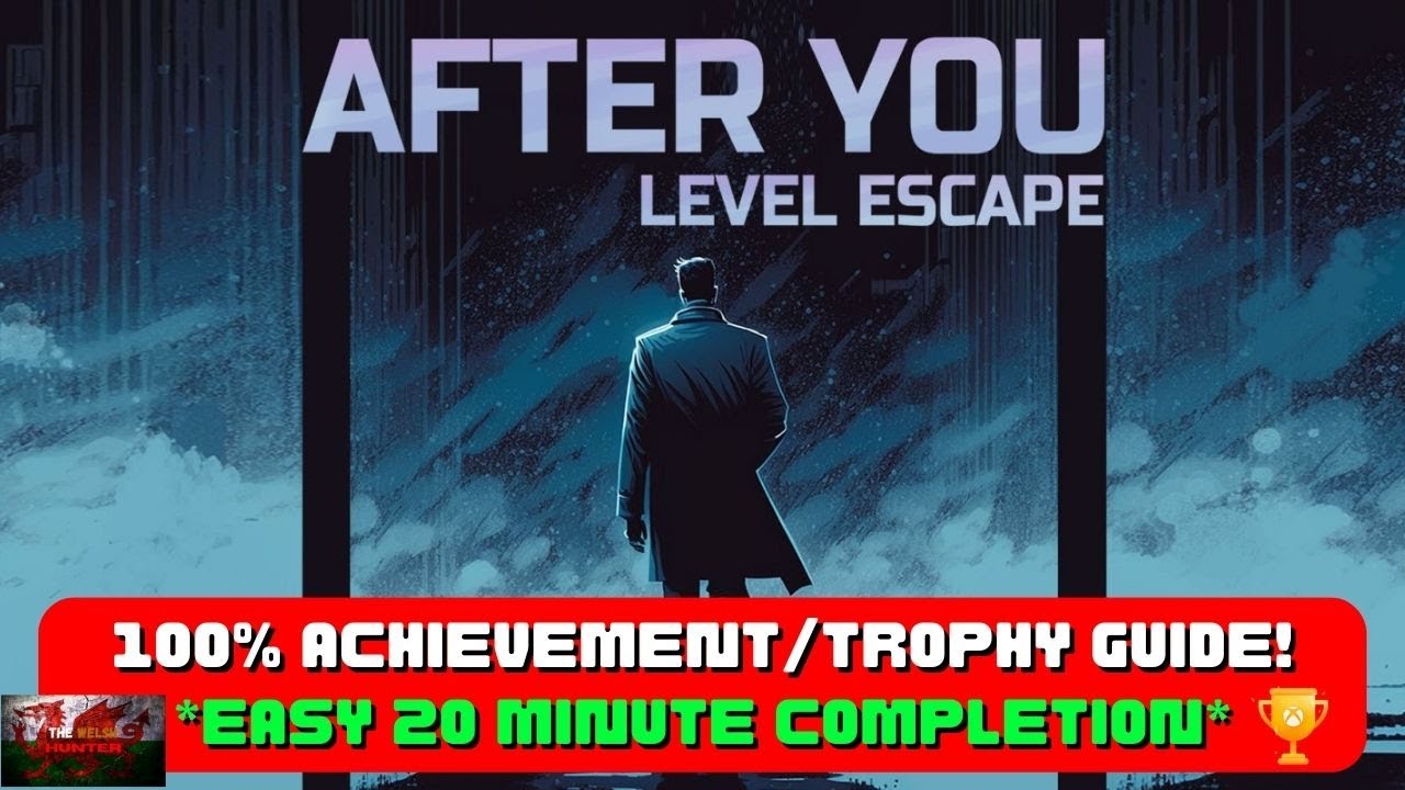 After You: Level Escape - 100% Achievement/Trophy Guide! *EASY 20 Minute Completion*