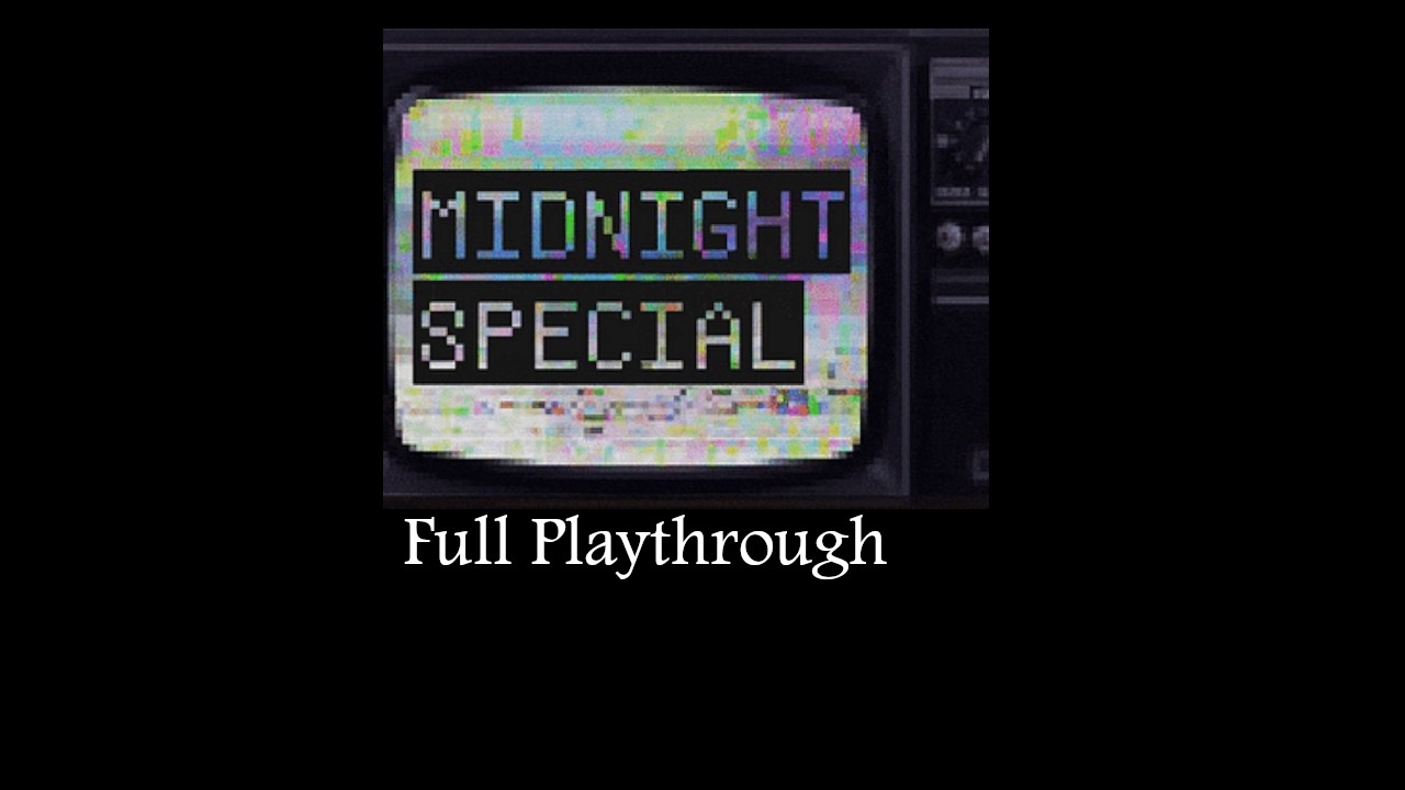 Midnight Speacial (Full Playthrough)