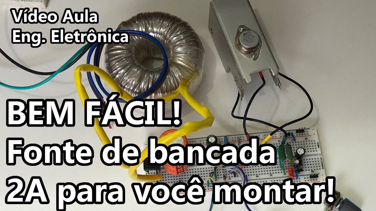 FONTE DE BANCADA EXCELENTE 0 a 20V / 2A PARA VOCÊ MONTAR FÁCIL DEMAIS! | Vídeo Aula #308