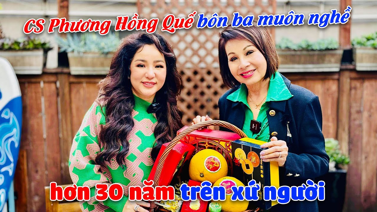 CS Phương Hồng Quế bôn ba muôn nghề hơn 30 năm trên xứ người