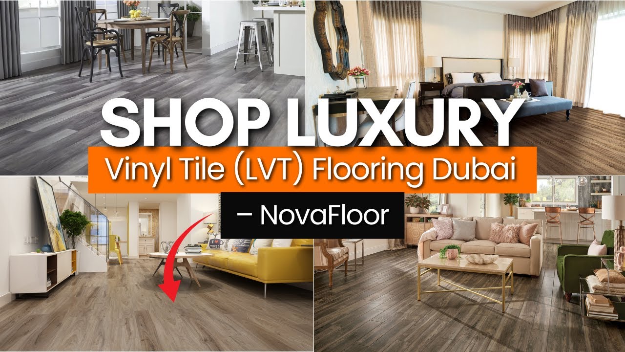 Shop Luxury Vinyl Tile (LVT) Flooring Dubai &ndash; NovaFloor