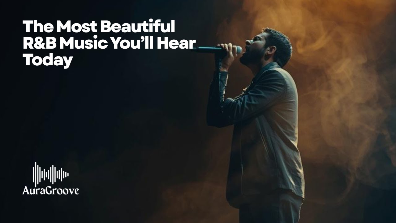 The Most Beautiful, Meaningful, & Soulful R&B Music You’ll Hear Today | AuraGroove