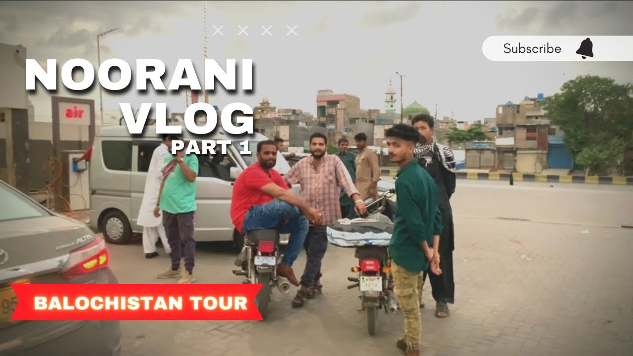 Hum Chale Noorani ki taraf😍 || Balochistan tour 2023 || noorani pir