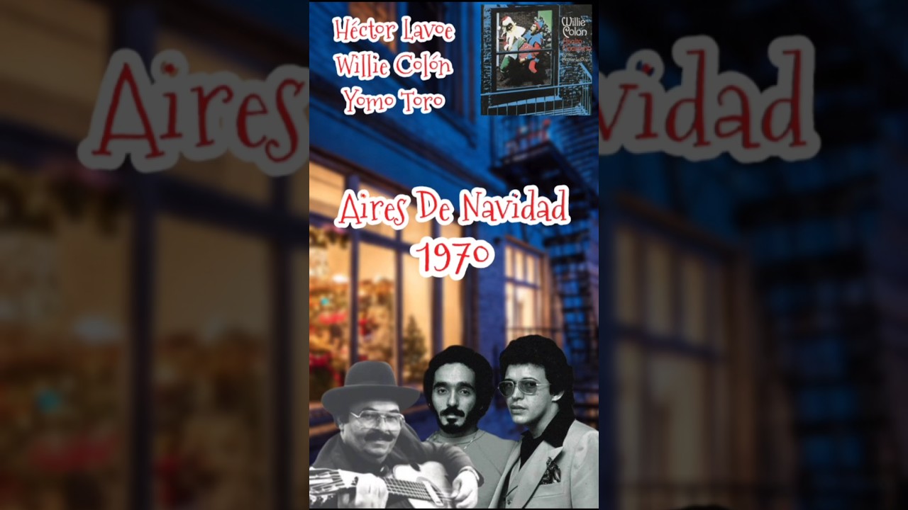 Héctor Lavoe, Willie Colón & Yomo Toro/Aires De Navidad