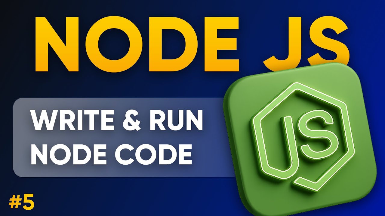 How to Write & Run Node JS Code - EASY | Lesson 05