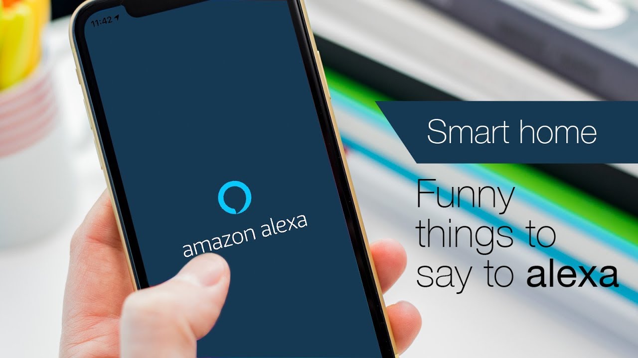 Funny things to say to Alexa