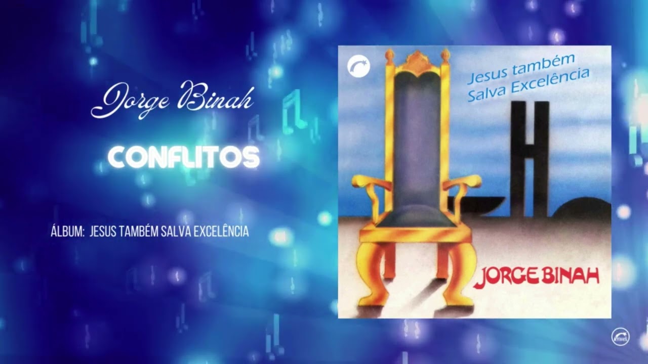 Conflitos - Jorge Binah | Áudio Oficial | CD Jesus Também Salva Excelência |